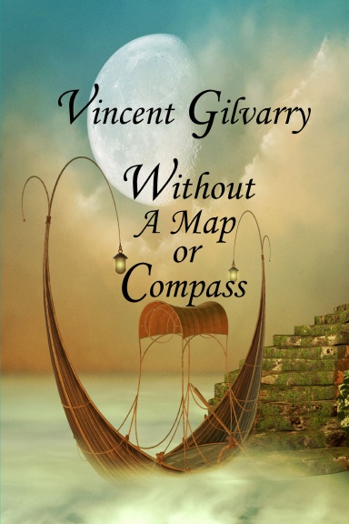 WITHOUT A MAP OR COMPASS