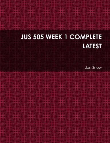 JUS 505 WEEK 1 COMPLETE LATEST