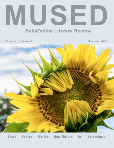 Mused - the BellaOnline Literary Review - Summer Solstice 2016
