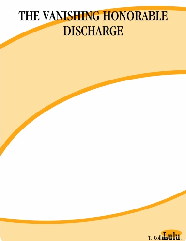 THE VANISHING HONORABLE DISCHARGE
