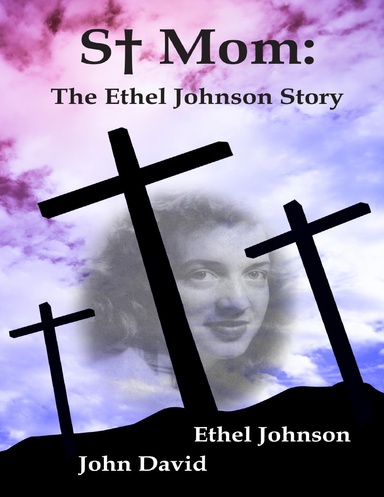 S† Mom: The Ethel Johnson Story