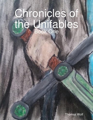 Chronicles of the Unifables: Book One