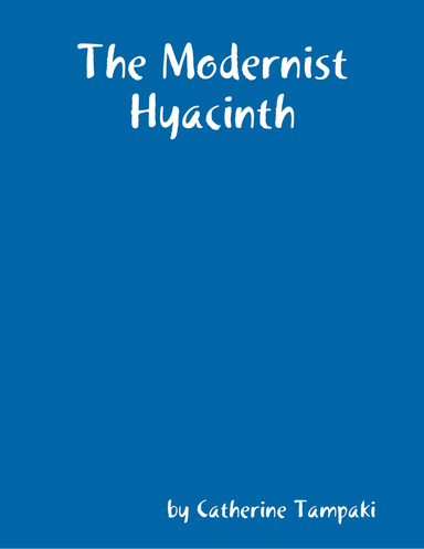 The Modernist Hyacinth