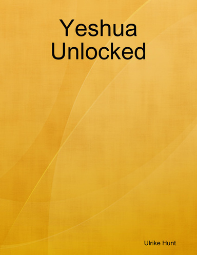 Yeshua Unlocked