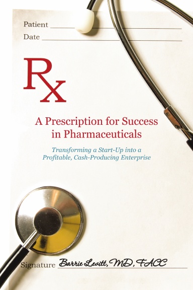 A Prescription for Success in Pharmaceuticals: Transforming a Startup ...