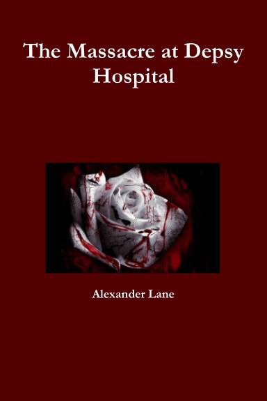 The Massacre at Depsy Hospital