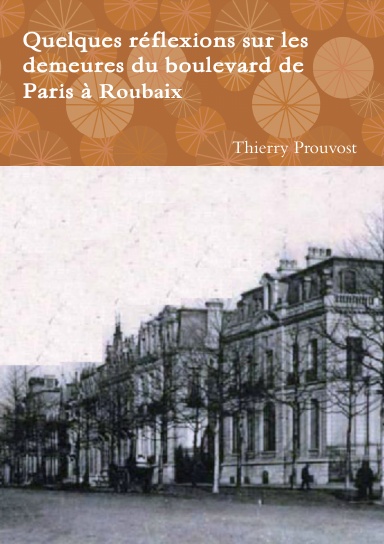Quelques réflexions sur les demeures du boulevard de Paris à Roubaix