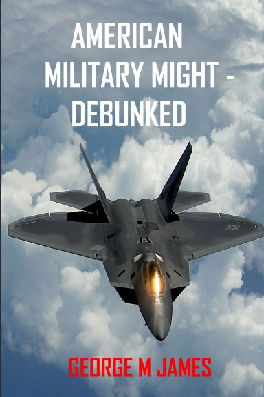 American Military Might - Debunked