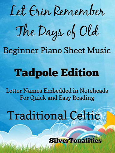 Let Erin Remember the Days of Old Beginner Piano Sheet Music Tadpole Edition Pdf