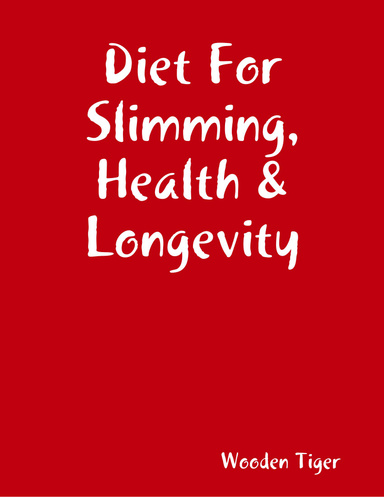 Diet For Slimming, Health & Longevity