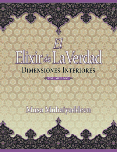 El Elixir De La Verdad: Dimensiones Interiores, Volúmen Dos