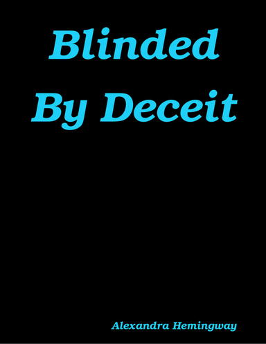 Blinded By Deceit
