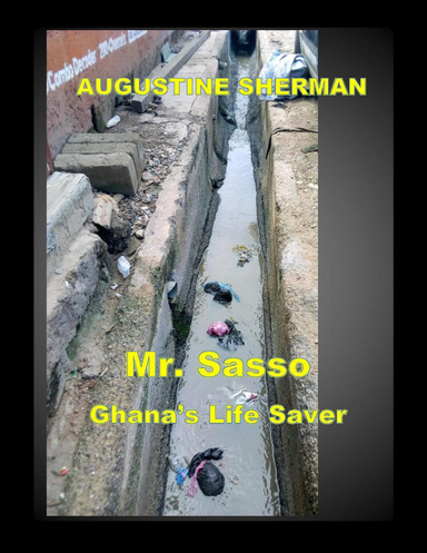 Mr. SASSO GHANA'S LIFE SAVER