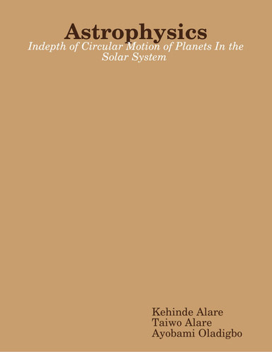 Astrophysics: Indepth of Circular Motion of Planets In the Solar System
