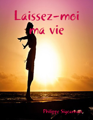 Laissez-moi ma vie ebook