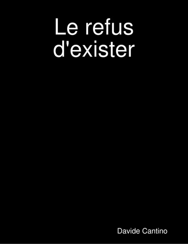 Le refus d'exister