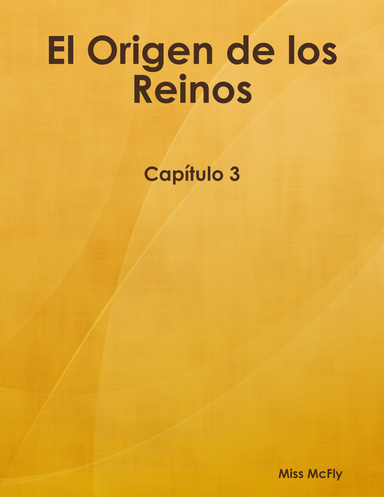 El Origen de los Reinos - Capítulo 3