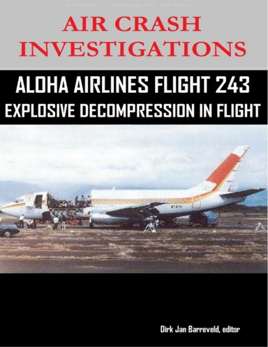 Air Crash Investigations - Aloha Airlines Flight 243 - Explosive Decompression in Flight
