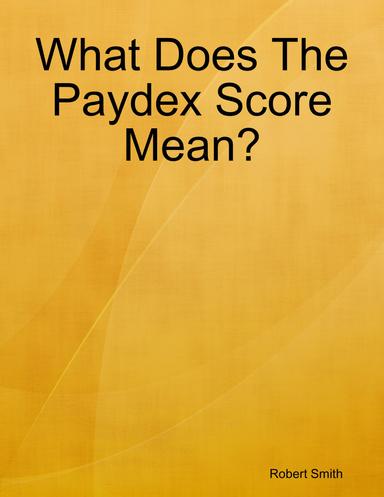 What Does The Paydex Score Mean?