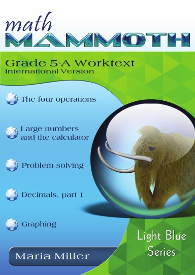 Math Mammoth Grade 5-A Worktext (International Version)