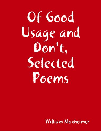 Of Good Usage and Don't, Selected Poems