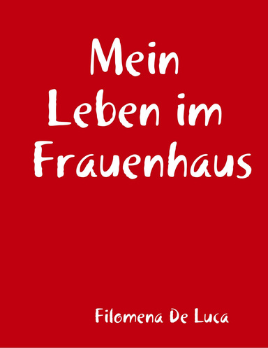Mein Leben im Frauenhaus