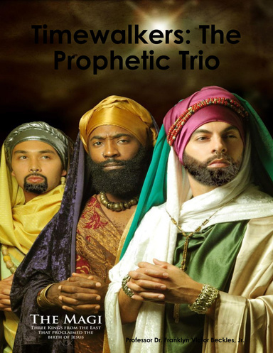 Timewalkers the Prophetic Trio