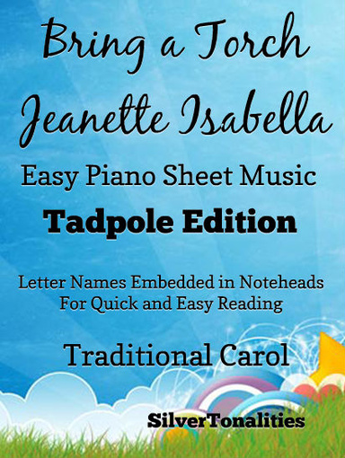 Bring a Torch Jeanette Isabella Easy Piano Sheet Music Tadpole Edition Pdf