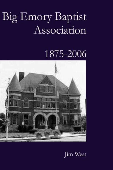 Big Emory Baptist Association: 1875-2006