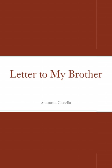 Letter to My Brother