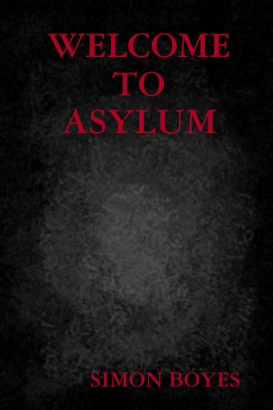Welcome to Asylum