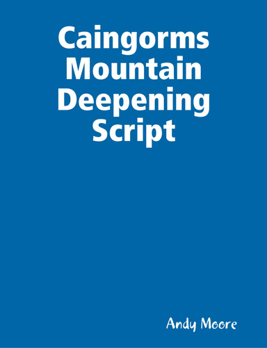 Caingorms Mountain Deepening Script