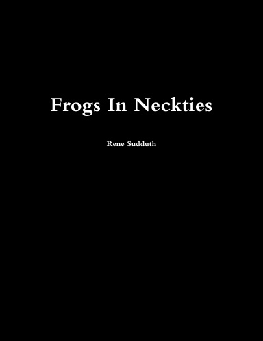 Frogs In Neckties