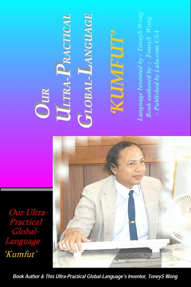 Our Ultra-Practical Global-Language 'Kumfut'