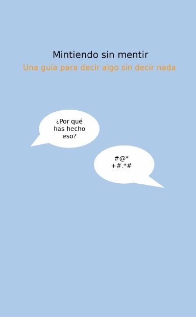Mintiendo sin mentir