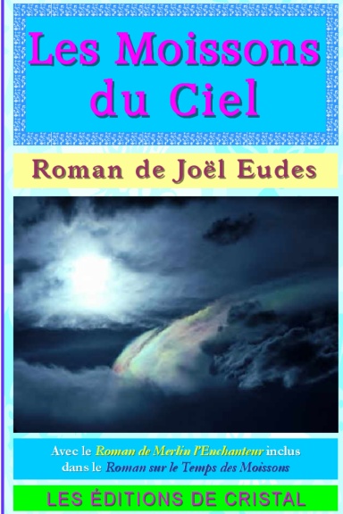 Les Moissons du Ciel - Roman de Joël Eudes