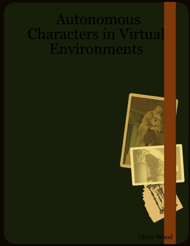 Autonomous Characters in Virtual Environments