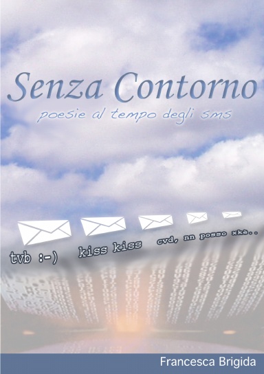 Senza Contorno - Poesie al tempo degli sms