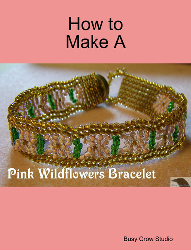 Make a Pink Wildflowers Bracelet