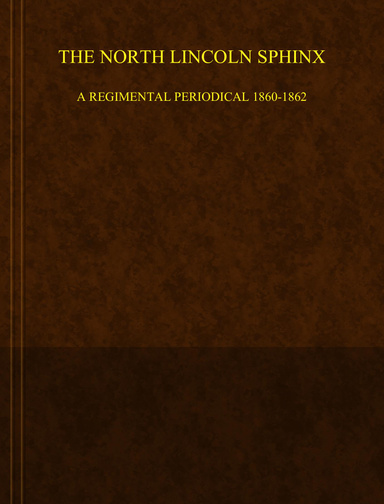 The North Lincoln Sphinx: A Regimental Periodical 1860-1862