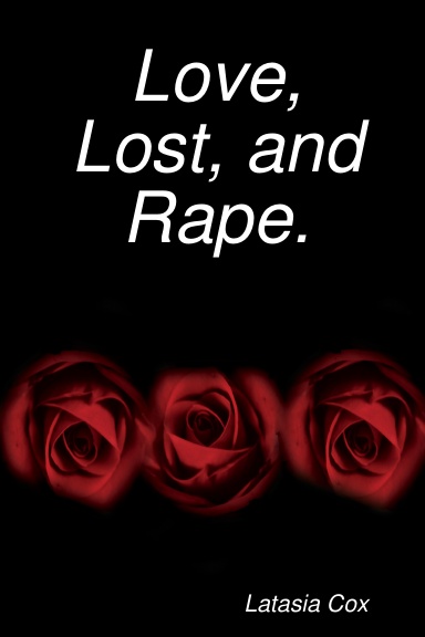 Love, Lost, and Rape.