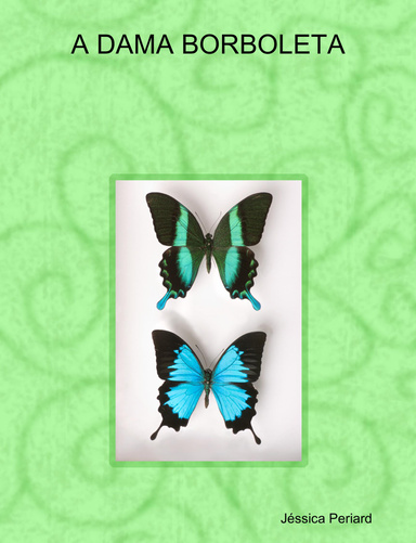 A DAMA BORBOLETA
