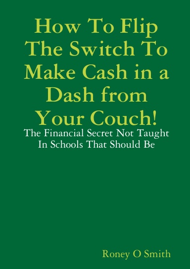 How To Flip The Switch To Make Cash in a Dash from Your Couch!