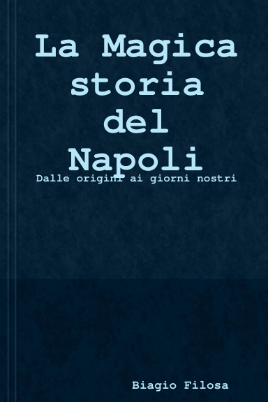 La Magica storia della S.S.C. Napoli