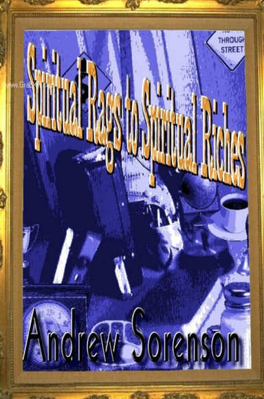 Spiritual Rags To Spiritual Riches