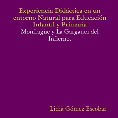 Experiencia Didáctica en un entorno Natural para Educación Infantil y Primaria: Monfragüe y La Garganta del Infierno.