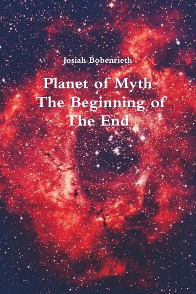 Planet of Myth, The Beginning of The End