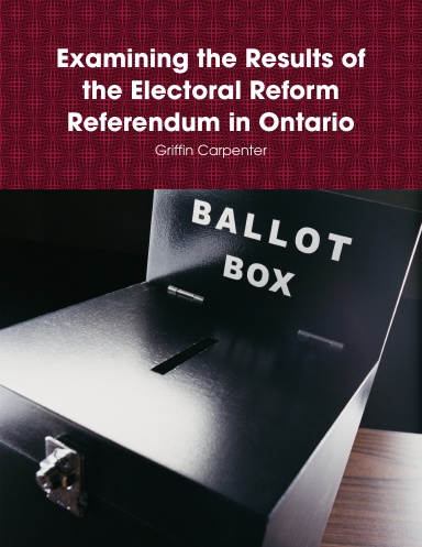 Examining the Results of the Electoral Reform Referendum in Ontario