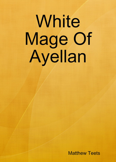 White Mage Of Ayellan