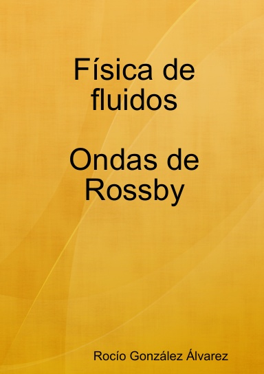 Física de fluidos. Ondas de Rossby